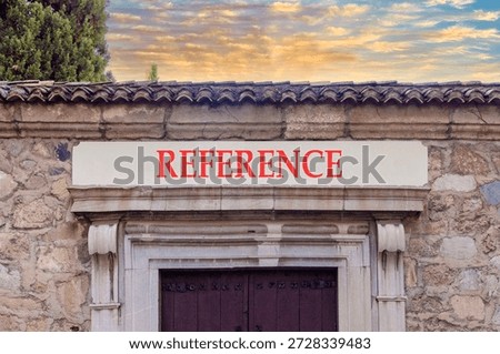 References or reference symbol. Concept word Reference on beautiful white marble sign plate. Beautiful ancient stone wall and sunset background. Business references or reference concept. Copy space.