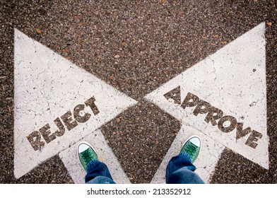 Reject And Approve Dilemma Concept With Man Legs From Above Standing On Signs