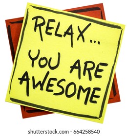 Relax, You Are Awesome - Reminder Or Positive Affirmation - Handwriting On An Isolated Sticky Note