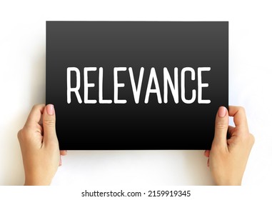Relevance - the quality or state of being closely connected or appropriate, text concept on card