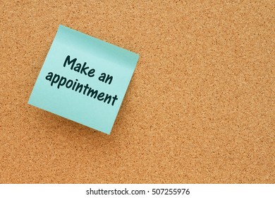 A Reminder To Make An Appointment, Bulletin Board With A Blue Sticky Note With Text Make An Appointment