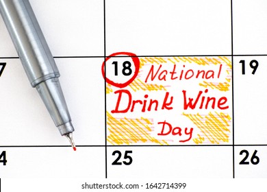 Reminder National Drink Wine Day In Calendar With Red Pen. February 18.