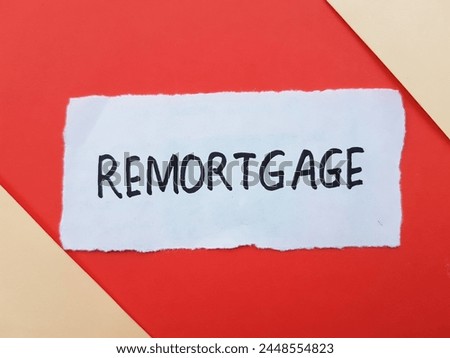 Remortgage writting on red background.