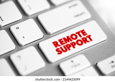 Remote Support - Action Of Providing Technical Support Once A Remote Access Connection Is Established, Text Button On Keyboard