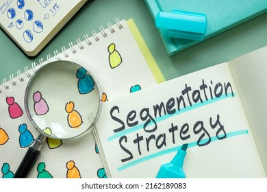 Report About Segmentation Strategy And Magnifying Glass.