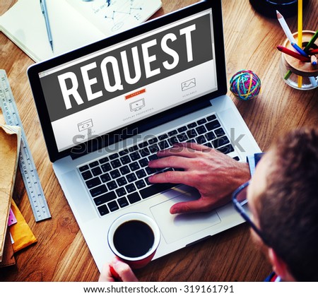 Request Require Desire Need Order Demand Concept