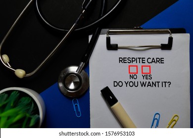 Respite Care, Do You Want It? Yes Or No. On Office Desk Background