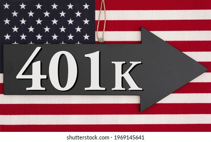 Retirement 401k message on arrow sign with a US stars and stripes flag