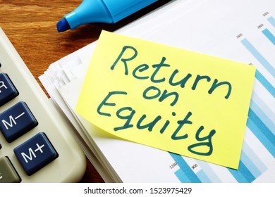 Return On Equity Inscription And Pile Of Business Documents.