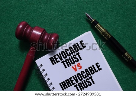 Revocable Versus Irrevocable Trust Document With Gavel