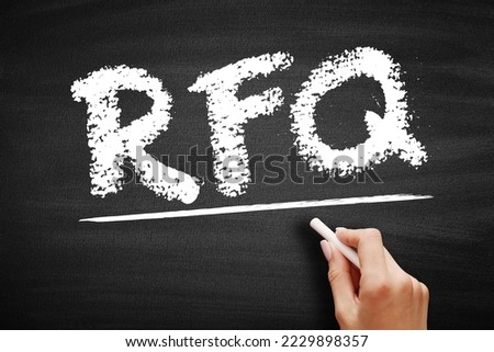 RFQ Request For Quotation - business process in which a company requests a quote from a supplier for the purchase of specific products, acronym text on blackboard