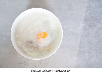 Rice Porridge Or Congee Is Similar To Boil Rice But It Has Softer Texture With Egg