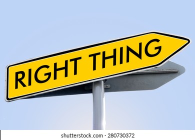 Right Thing Words On Yellow Roadsign Concept