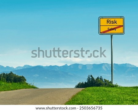 Similar – Risk vs. safety sign