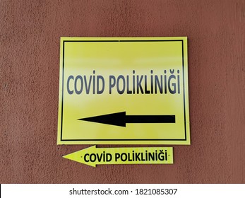 Rize, TURKEY 22 September 2020 : Signage Directing The Coronavirus Infection Outpatient Clinic To Test Covid 19.