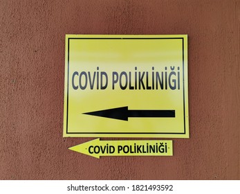 Rize, TURKEY 22 September 2020 : Signage Directing The Coronavirus Infection Outpatient Clinic To Test Covid 19.