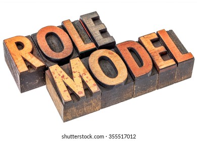 Role Model -  Leadership Concept - Isolated Word Abstract In Letterpress  Wood Type Stained By Color Inks