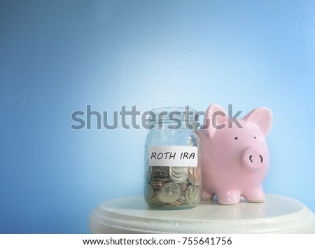 Roth IRA savings jar and piggy bank