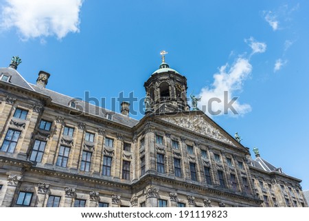 Royal Palace (Koninklijk Paleis Amsterdam or Paleis op de Dam) in Amsterdam, one of three palaces in the Netherlands which are at the disposal of the monarch by Act of Parliament.