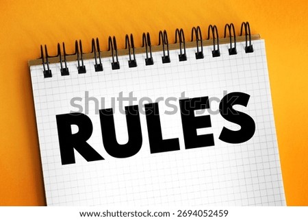 RULES - set of explicit or understood regulations or principles governing conduct or procedure within a particular area of activity, text concept on notepad