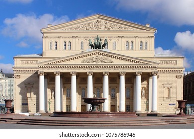 Russia / Moscow - 04.12.2017: Russian State Bolshoi Theater (Grand Big Theatre) After Reconstruction In Spring Day On Blue Sky Background With Clouds