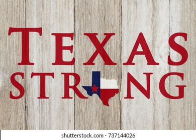 A Rustic Old Texas Strong Message, Texas Flag On Weathered Wood Background With Text Text Strong