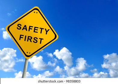 Safety First Traffic Sign On Bluesky