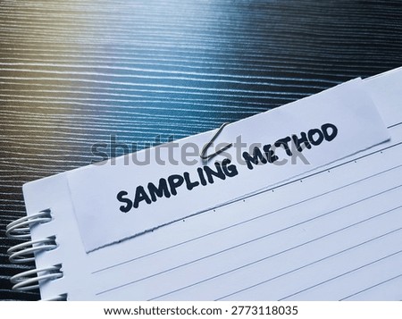 Sampling method writting on table background. 