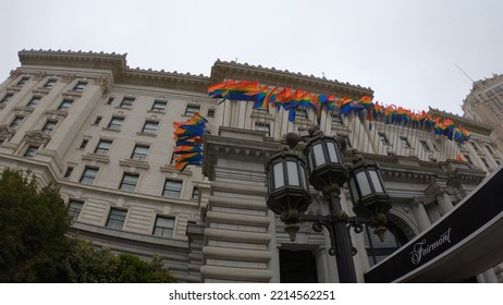 San Francisco, California, USA, June 29, 2022: Exterior View Of The Fairmont Hotel, A Historical And Luxury Hotel, A Famous Landmark On Nob Hill In San Francisco. World Countries' Flags Blowing.