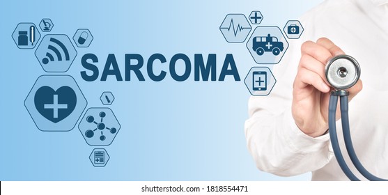 Sarcoma Diagnosis Medical And Healthcare Concept. Doctor With Stethoscope.