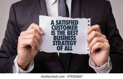 A Satisfied Customer Is The Best Business Strategy of All