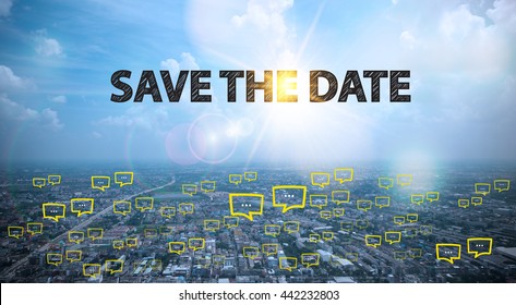 SAVE THE DATE Text On City And Sky Background With Bubble Chat ,business Analysis And Strategy As Concept