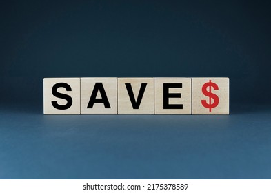 Save dollars. Cubes form the words Save dollar money. Business concept of money