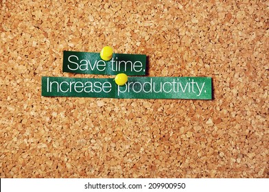 Save Time ,increase Productivity Pinned On Corkboard