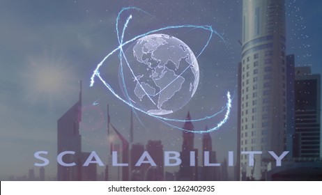 Scalability text with 3d hologram of the planet Earth against the backdrop of the modern metropolis. Futuristic animation concept