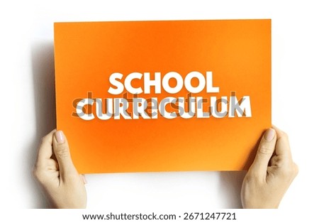 School Curriculum is the content and plan for instruction, text concept on card