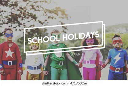 School Holidays End Of Semester Freedom Spring Break Concept