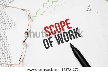 Scope Of Work . Conceptual background with chart ,papers, pen and glasses