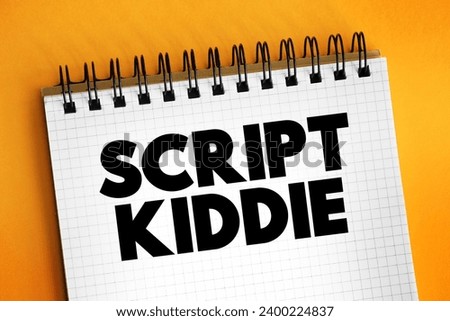 Script Kiddie is someone that uses existing software to hack computer systems belonging to others, text concept for presentations and reports