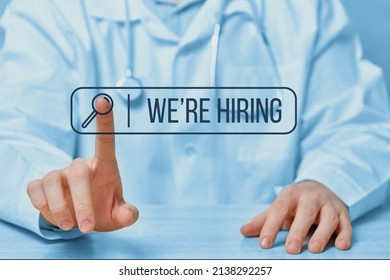 Search Bar With The Text We Are Hiring On The Background Of A Doctor Touching An Abstract Display. Medical Staff