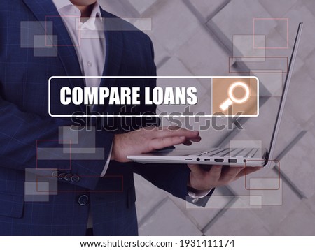 Search COMPARE LOANS button. Manager use internet technologies.  