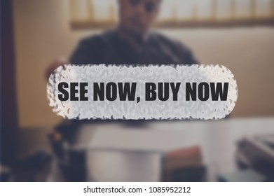 See Now Buy Now Word With Blurring Business Background