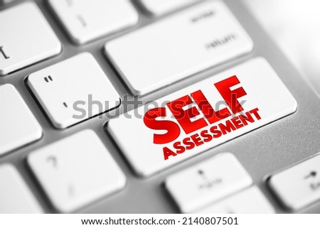 Self Assessment - process of looking at oneself in order to assess aspects that are important to one's identity, text button on keyboard