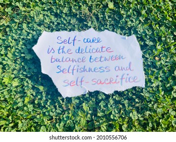 Self Care Is The Delicate Balance Between Selfishness And Self Sacrifice. Handwritten Message.