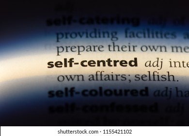 self centred word in a dictionary. self centred concept.
