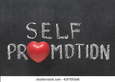 Self Promotion Phrase Handwritten On Chalkboard With Heart Symbol Instead Of O