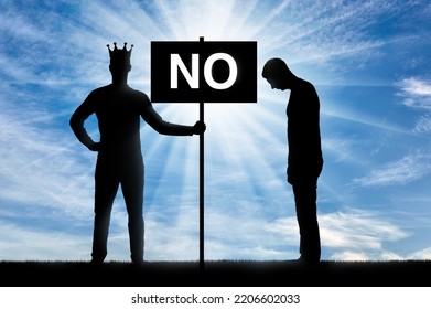 Selfishness. Selfish Man With A Crown On His Head, Holding A Poster With The Word No And An Upset Other Man Nearby. The Concept Of Egoism And Not Compromise. Silhouette