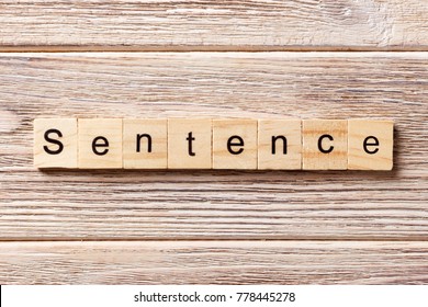 Sentence Word Written On Wood Block. Sentence Text On Table, Concept.