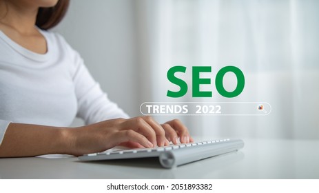 SEO, Search Engine Optimization Trends 2022, Ranking Traffic Website Internet Business Technology Concept. Text 
