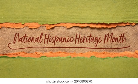 September 15 - October 15, National Hispanic Heritage Month - handwriting in a handmade paper banner, reminder of cultural event